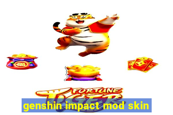 genshin impact mod skin